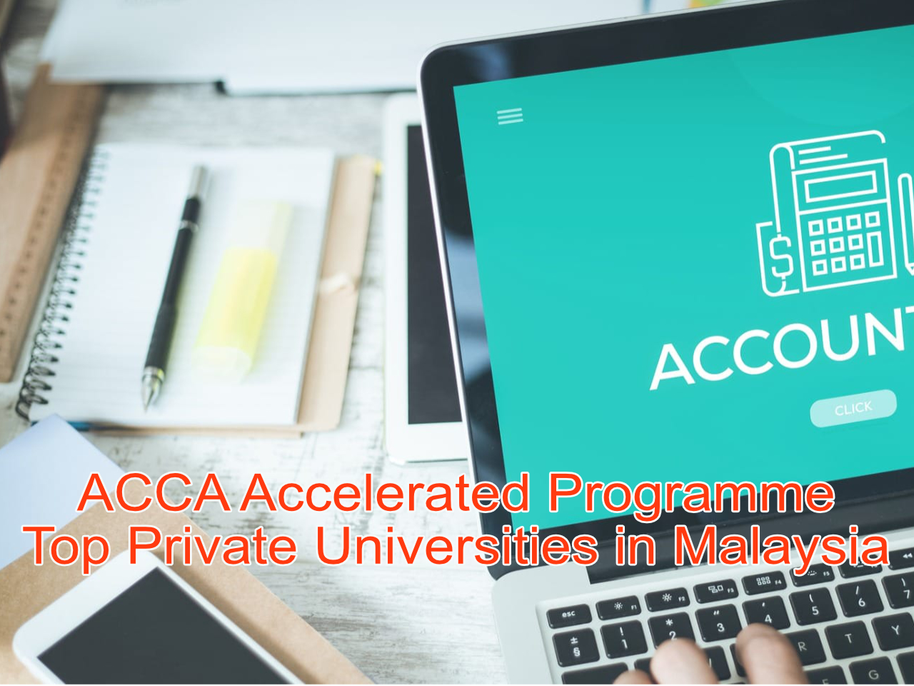 ACCA Accelerated Programme at Top Universities in Malaysia
